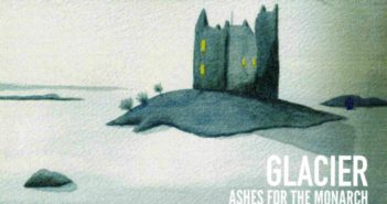 Glacier – Ashes For The Monarch
