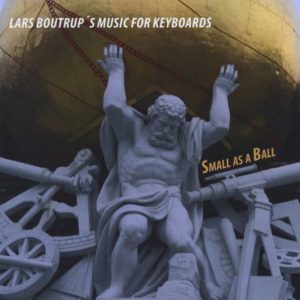 Lars-Boutrup-MusicForKeyboards-SmallAsABall
