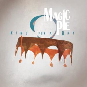 Magic Pie - King For A Day