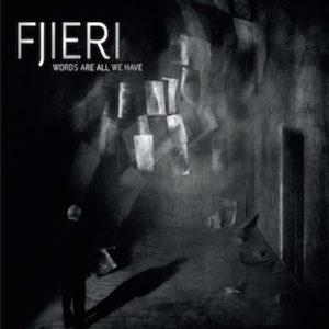 Fjieri-WordsAreAllWeHave-2015-Cover