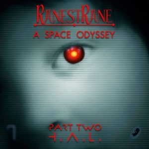 RanestRane - A Space Odyssey Part Two