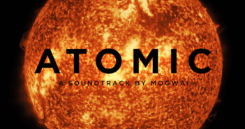 Mogwai – Atomic: A Soundtrack