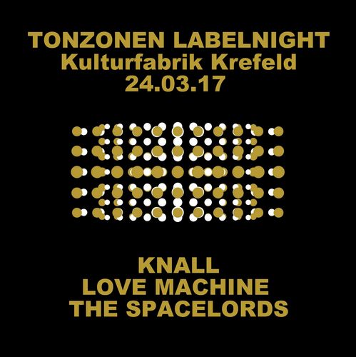 Knall, Love Machine und The Spacelords i.d. Kufa Krefeld