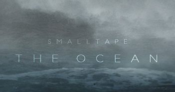 Smalltape – The Ocean