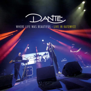 Dante Where Life Was Beautiful - Konzert-DVD/CD