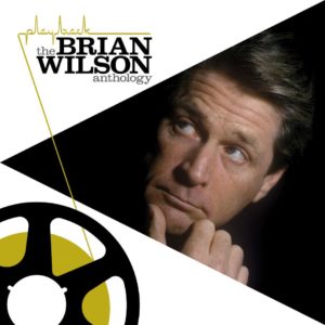 Brian Wilson (Beach Boys) - Playback (Compilation, Rhino/Warner, 2017)