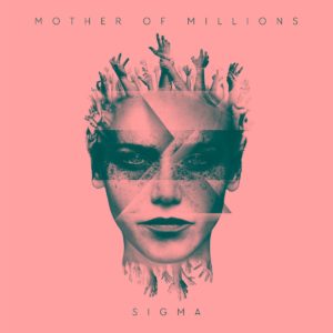 Mother of Millions - Sigma