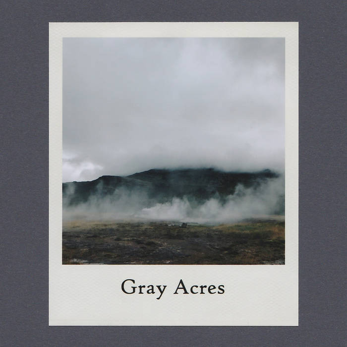 Gray Acres - Gray Acres (Sound In Silence, 2018)