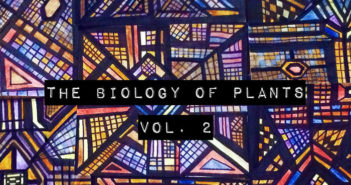 The Biology Of Plants – Vol. 2
