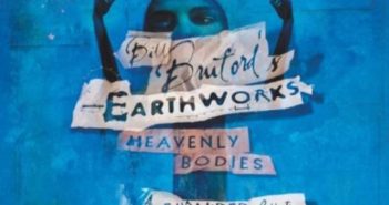 Bill Bruford’s Earthworks – Heavenly Bodies – An Expanded Collection