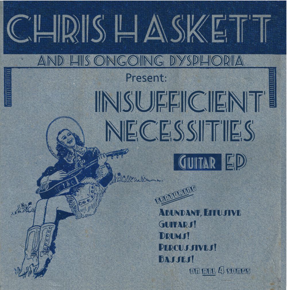 Chris Haskett - Insufficient Necessities (EP. 2019)