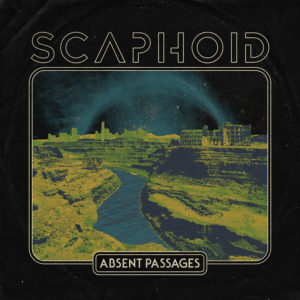 Scaphoid - Absent Passages (Shunu, 9.10.20)