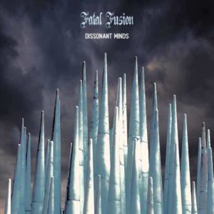 Fatal Fusion – Dissonant Mind (10.7.20)