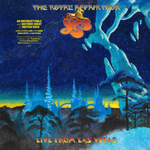 Yes – The Royal Affair Tour: Live From Las Vegas (BMG/Warner, 30.10.20)