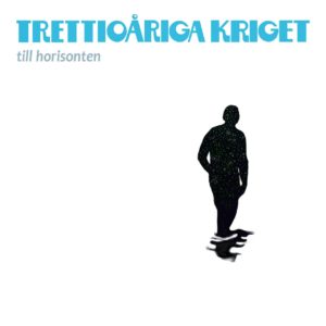 Trettioåriga Kriget - Till Horisonten (unsigned, 26.3.21)