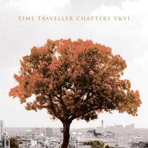 Time Traveller - Chapters V & VI (PresenceRecords/RunningMoose, 9.4.21)