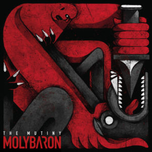 Molybaron – The Mutiny (Editions Hurlantes/Seaoson Of Mist, 21.05.21)