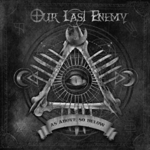 Our Last Enemy – As Above So Below (Octane Records, 14.05.21)