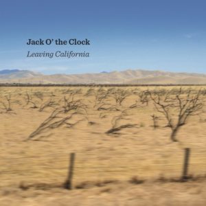 Jack O' The Clock - Leaving California (Cuneiform, 27.05.21)