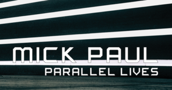 Mick Paul – Parallel Lives