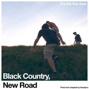 Black Country, New Road - For The First Time (Ninja Tune/Rough Trade, 05.2.2021)