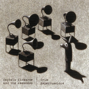Captain Kickarse And The Awesomes - Grim Repercussions (Bird's Robe/20.02.2015/11.06.2021)