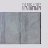 The Grid & Robert Fripp - Leviathan (GalileoMusic, 25.6.21)