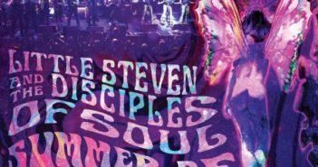 Little Steven & The Disciples Of Soul – Summer Of Sorcery Live! At The Beacon Theatre