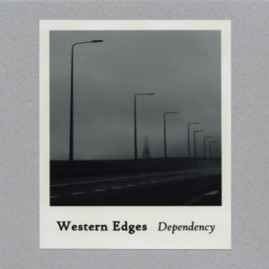 Western Edges - Dependency (Sound in Silence, 5.7.21)