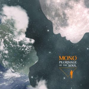 Mono – Pilgrimage Of The Soul (Pelagic Records, 17.09.21)