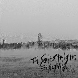 In Solastalgia, Either Way - Morii - EP (unsigned, 08.10.21)