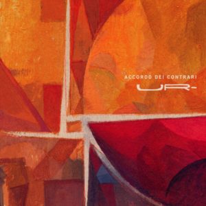 Accordo Dei Contrari – UR (Cuneiform Records, 19.11.21)