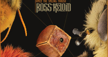Boss Keloid – Family The Smiling Thrush (Ripple Music, 04.06.21)