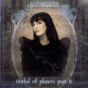 Elisa Montaldo – Fistful of Planets Part II (Black Widow Records, 06.08.21)