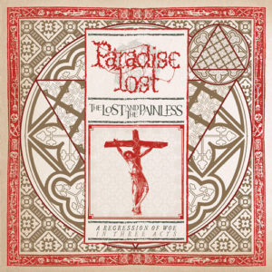 Paradise Lost – The Lost And The Painless (Peaceville/Edel, 26.11.21)