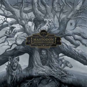 Mastodon – Hushed And Grim (Reprise Records, 29.10.21)