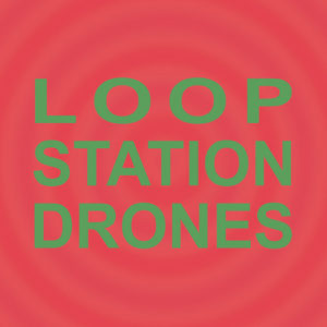 Sula Bassana - Loop Station Drones (Sulatron/BrokenSilence, 12.11.21)