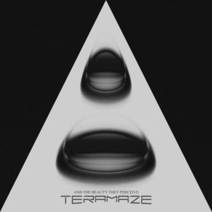 Teramaze – And The Beauty They Perceive (Wells Music/Just For Kicks Music, 05.10.21)