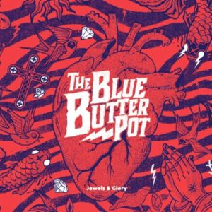 The Blue Butter Pot – Jewels And Glory (Art Force One/Broken Silence, 02.07.21)