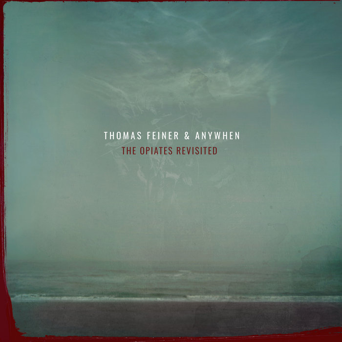 ポップス+ロック(洋楽) CD Feiner, Thomas; Anywhen Opiates: Revised  SOUNDCDSS013 Samadhisound /00110 Thomas Feiner & Anywhen – The Opiates (Revisited
