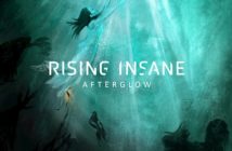 Rising Rising Insane – Afterglow (Long Branch Records/SPV, 10.12.21)– Afterglow (Long Branch Records/SPV, 10.12.21)