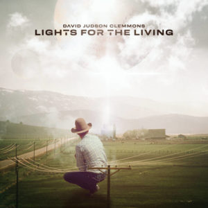 David Judson Clemmings - Lights For The Living (Village Slut, 01.04.2022)