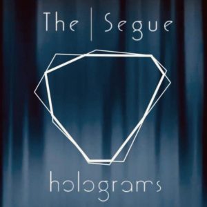 The Segue – Holograms (Lynx, 08.12.2019)