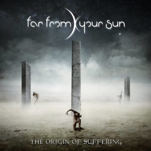 Far From Your Sun - The Origin Of Suffering (unsigned, 31.03.2022) COVER