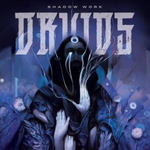 Druids - Shadow Work (Pelagic/Soulfood, 03.06.2022)