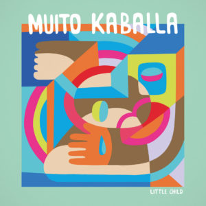 Muito Kaballa - Little Child (Rebel Up! Records, 06.05.2022) COVER