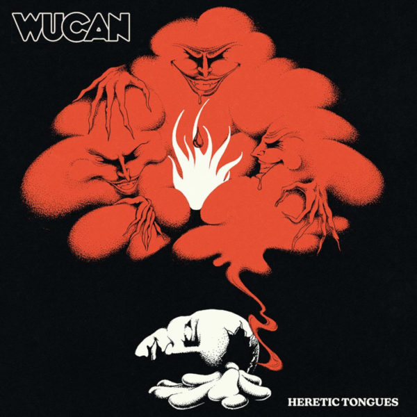 Wucan-Heretic Tongues (20.05.22)