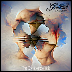 Hats Off Gentlemen, It’s Adequate – The Confidence Trick )Hats Off Gentlemen, It’s Adequate – The Confidence Trick (Glass Castle/JFK, Bandcamp: 15.07.22, Album: 29.07.22) COVER