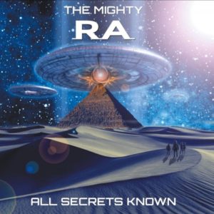 The Mighty Ra – All Secrets Known (White Knight Records/JFK, 10.06.22) COVER