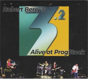Robert Berry's 3.2 - Alive At ProgStock (2nd Street, 2022)